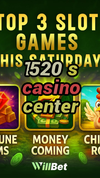 1520 s casino center-buildcasinogames.igamblingorder.com